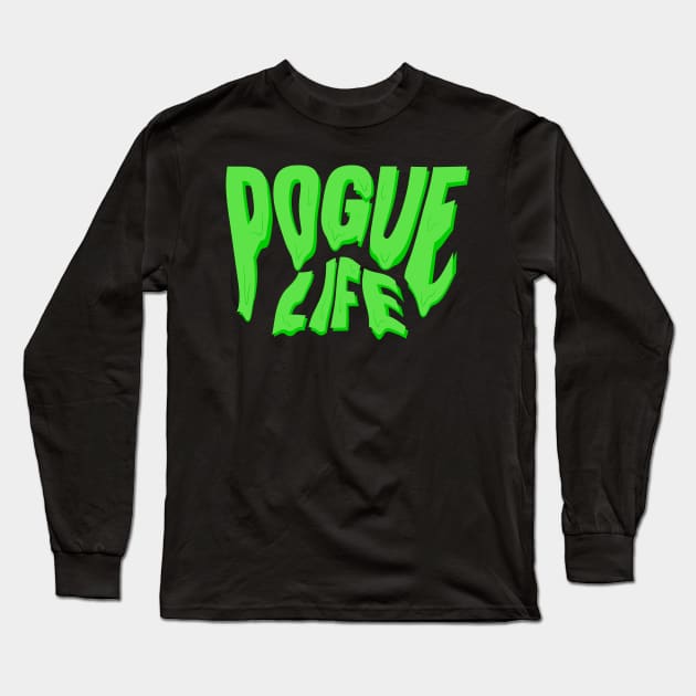 dripping pogue life neon green Long Sleeve T-Shirt by acatalepsys 